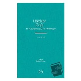 Haçlılar Çağı - P.M. Holt - Islık Yayınları