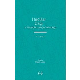 Haçlılar Çağı - P.M. Holt - Islık Yayınları