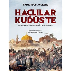 Haçlılar Kudüs'te - Süleyman Genç - Yeditepe Yayınevi