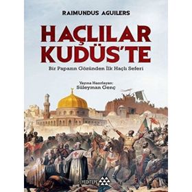 Haçlılar Kudüs'te - Süleyman Genç - Yeditepe Yayınevi
