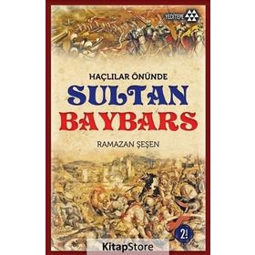 HAÇLILAR ÖNÜNDE SULTAN BAYBARS - RAMAZAN ŞEŞEN