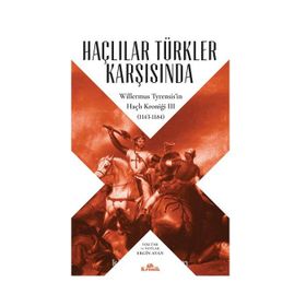 Haçlılar Türkler Karşısında - Ergin Ayan
