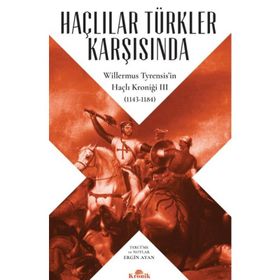 Haçlılar Türkler Karşısında - Ergin Ayan