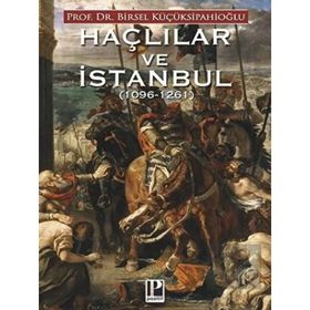 Haçlılar ve İstanbul 1096 - 1261 - Pozitif Yayınları