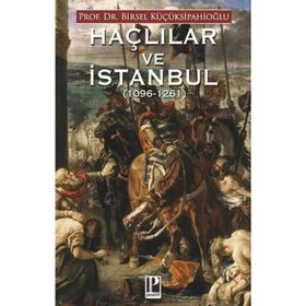 Haçlılar ve İstanbul 1096 - 1261 - Pozitif Yayınları