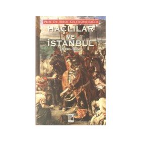 Haçlılar ve İstanbul 1096 - 1261 - Pozitif Yayınları