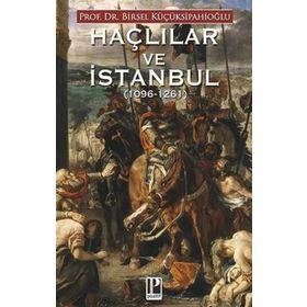 Haçlılar ve İstanbul 1096 - 1261 - Pozitif Yayınları