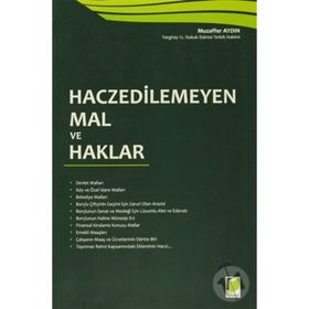 Haczedilemeyen Mal ve Haklar - Muzaffer Aydın