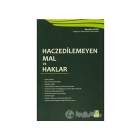 Haczedilemeyen Mal ve Haklar - Muzaffer Aydın