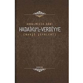 HADAIKU'L-VERDIYYE NAKŞİ ŞEYHLERİ - ABDÜLMECİD HANI