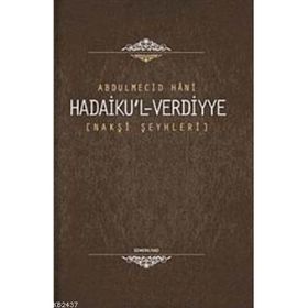 HADAIKU'L-VERDIYYE NAKŞİ ŞEYHLERİ - ABDÜLMECİD HANI