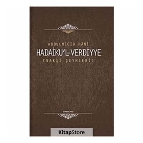 HADAIKU'L-VERDIYYE NAKŞİ ŞEYHLERİ - ABDÜLMECİD HANI