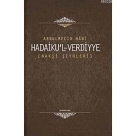 HADAIKU'L-VERDIYYE NAKŞİ ŞEYHLERİ - ABDÜLMECİD HANI