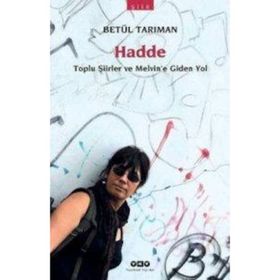 HADDE TOPLU ŞİİRLER VE MELVINE GIDEN YOL - BETÜL TARIMAN