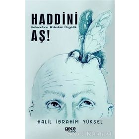 Haddini Aş! - Halil İbrahim Yüksel