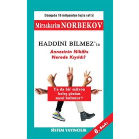 HADDINI BILMEZ'IN ANNESININ NİKAHI NEREDE KIYILDI? - MIRZAKARIM NORBEKOV