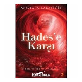 HADES'E KARŞI YITIK TINLERE ARMAĞAN - MUSTAFA BABAYİĞİT