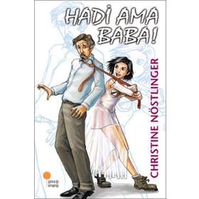 HADI AMA BABA! - CHRISTINE NÖSTLİNGER
