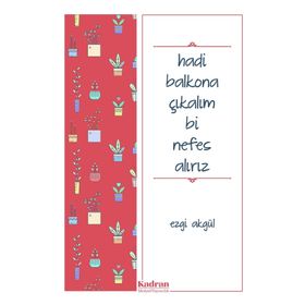 Hadi Balkona Çıkalım Bi Nefes Alırız - Ezgi Akgül