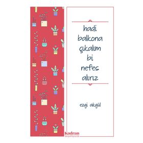 Hadi Balkona Çıkalım Bi Nefes Alırız - Ezgi Akgül