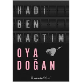 Hadi Ben Kaçtım - Oya Doğan