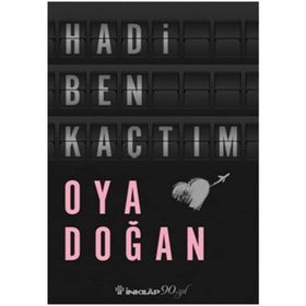 Hadi Ben Kaçtım - Oya Doğan