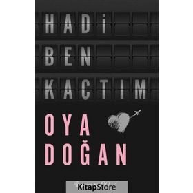 Hadi Ben Kaçtım - Oya Doğan