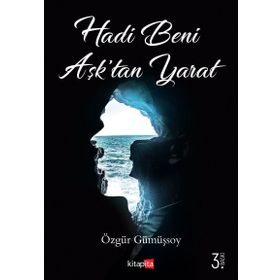 HADI BENI AŞKTAN YARAT - ÖZGÜR GÜMÜŞSOY