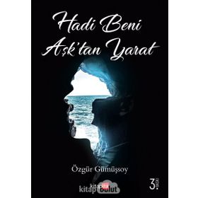 HADI BENI AŞKTAN YARAT - ÖZGÜR GÜMÜŞSOY