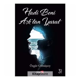 HADI BENI AŞKTAN YARAT - ÖZGÜR GÜMÜŞSOY
