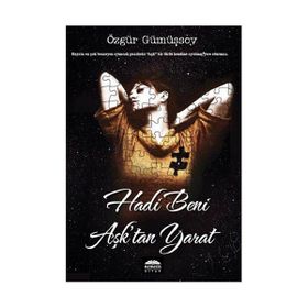 HADI BENI AŞKTAN YARAT - ÖZGÜR GÜMÜŞSOY