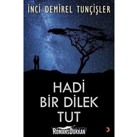Hadi Bir Dilek Tut - İnci Demirel Tunçişler
