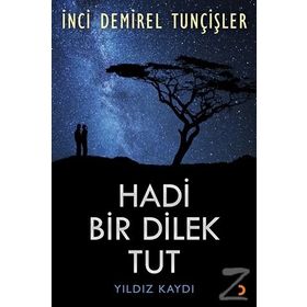 Hadi Bir Dilek Tut - İnci Demirel Tunçişler