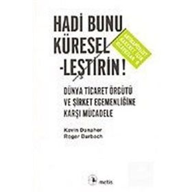 Hadi Bunu Küreselleştirin! - Kevin Danaher