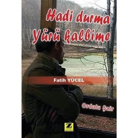 Hadi Durma Yürü Kalbime - Fatih Yücel