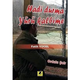 Hadi Durma Yürü Kalbime - Fatih Yücel
