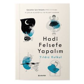 Hadi Felsefe Yapalım - Yıldız Kulkul
