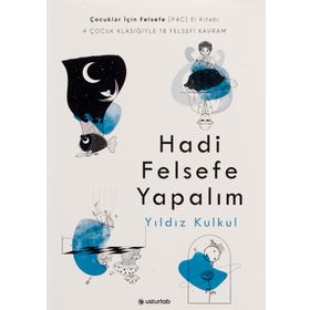 Hadi Felsefe Yapalım - Yıldız Kulkul