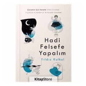 Hadi Felsefe Yapalım - Yıldız Kulkul