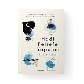 Hadi Felsefe Yapalım - Yıldız Kulkul