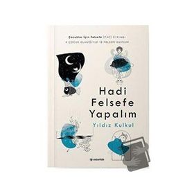 Hadi Felsefe Yapalım - Yıldız Kulkul