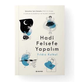 Hadi Felsefe Yapalım - Yıldız Kulkul
