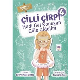 Hadi Gel Konuşan Göle Gidelim - Çilli Çirpi 4 - Kudret Ayşe Yılmaz