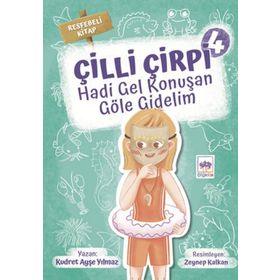 Hadi Gel Konuşan Göle Gidelim - Çilli Çirpi 4 - Kudret Ayşe Yılmaz