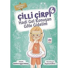 Hadi Gel Konuşan Göle Gidelim - Çilli Çirpi 4 - Kudret Ayşe Yılmaz