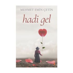 Hadi Gel - Mehmet Emin Çetin