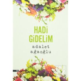 HADI GIDELIM - ADALET AĞAOĞLU