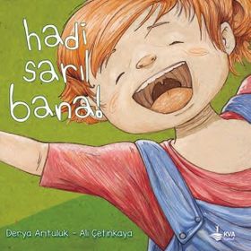 Hadi Sarıl Bana! - KVA Çocuk Yayınları