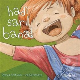 Hadi Sarıl Bana! - KVA Çocuk Yayınları