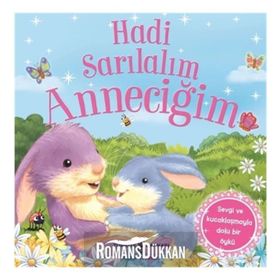 Hadi Sarılalım Anneciğim - Melanie Joyce